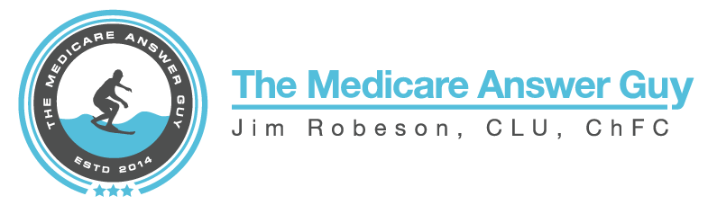 The Medicare Answer Guy, Jim Robeson, CLU, ChFC